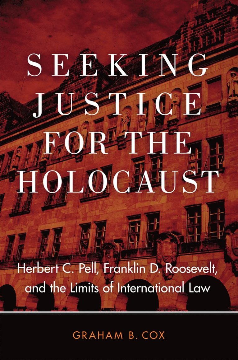 Graham B. Cox, Graham B Cox - Seeking Justice for the Holocaust, Inbunden