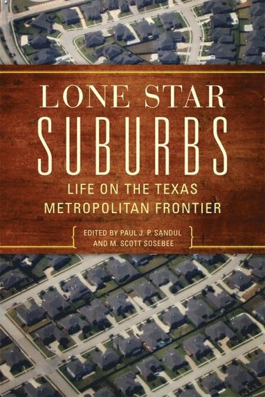 bokomslag Lone Star Suburbs