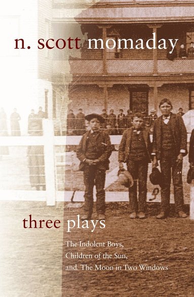 N. Scott Momaday - Three Plays, Häftad