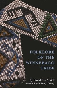 bokomslag Folklore of the Winnebago Tribe