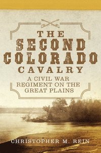 bokomslag The Second Colorado Cavalry