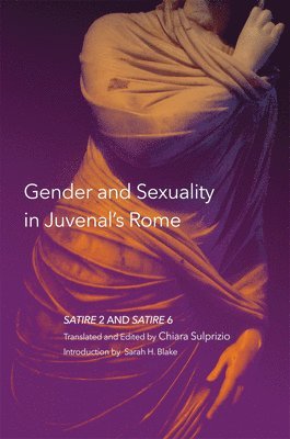 bokomslag Gender and Sexuality in Juvenal's Rome