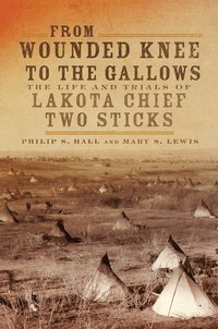 bokomslag From Wounded Knee to the Gallows