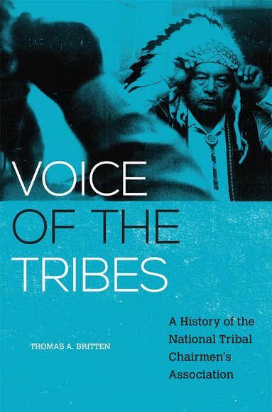 Thomas A. Britten - Voice of the Tribes, Inbunden