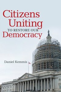 bokomslag Citizens Uniting to Restore Our Democracy