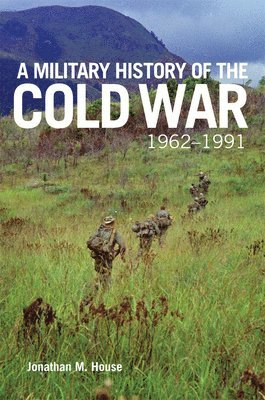 bokomslag A Military History of the Cold War, 1962-1991