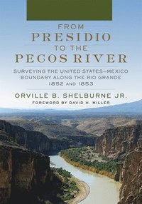 bokomslag From Presidio to the Pecos River