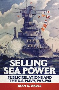 bokomslag Selling Sea Power