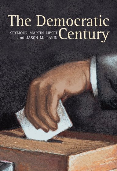 Seymour Martin Lipset, Jason Lakin - Democratic Century, Häftad