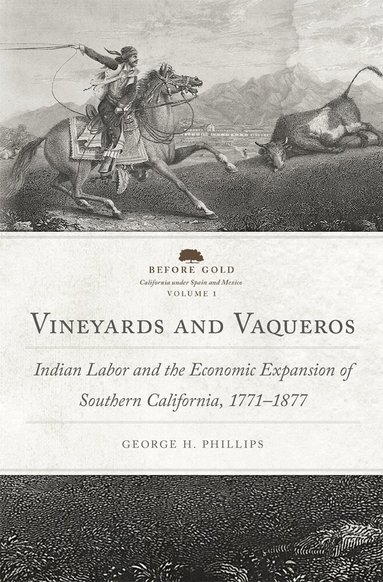 George Harwood Phillips - Vineyards and Vaqueros, Häftad