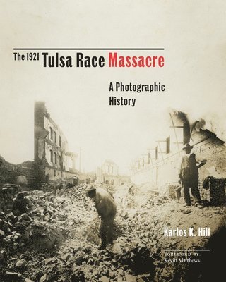 bokomslag The 1921 Tulsa Race Massacre