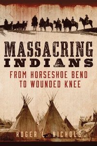 bokomslag Massacring Indians