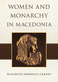 bokomslag Women and Monarchy in Macedonia