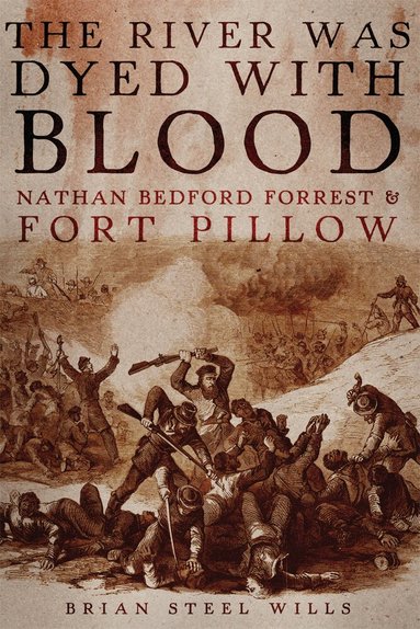 Brian Steel Wills - River Was Dyed with Blood, Häftad