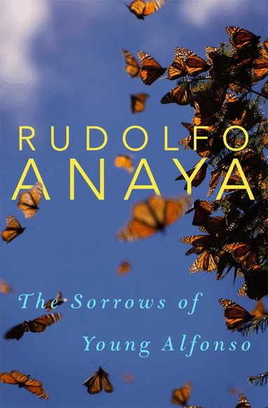 Rudolfo Anaya - Sorrows of Young Alfonso, Häftad