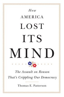 How America Lost Its Mind 1