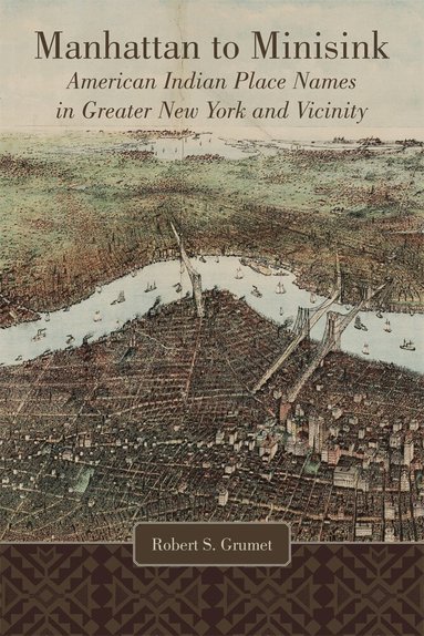 Robert S. Grumet - Manhattan to Minisink, Häftad