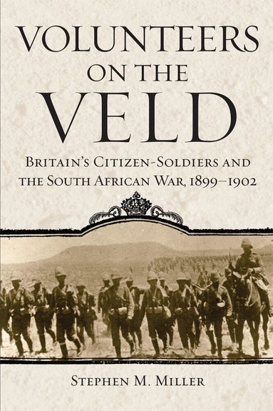 Stephen M. Miller - Volunteers on the Veld, Häftad