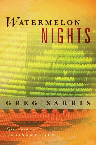 Greg Sarris - Watermelon Nights, Häftad