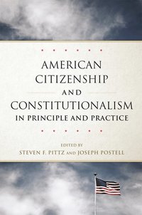 bokomslag American Citizenship and Constitutionalism in Principle and Practice