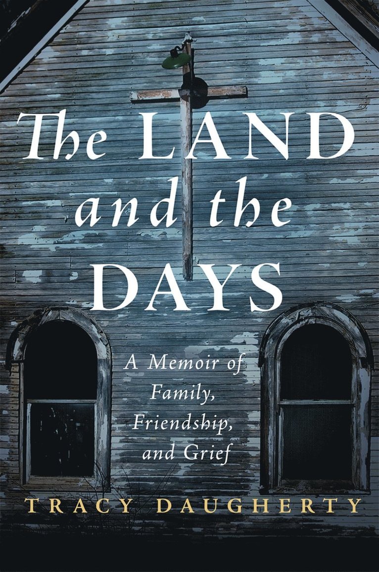 Tracy Daugherty - Land and the Days, Häftad