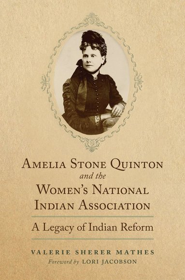 bokomslag Amelia Stone Quinton and the Women's National Indian Association