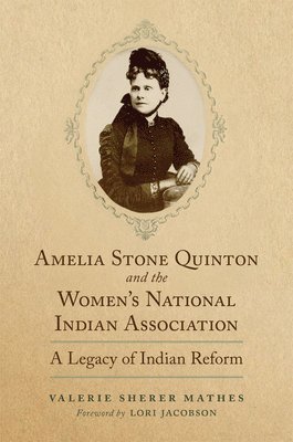 Amelia Stone Quinton and the Women's National Indian Association 1