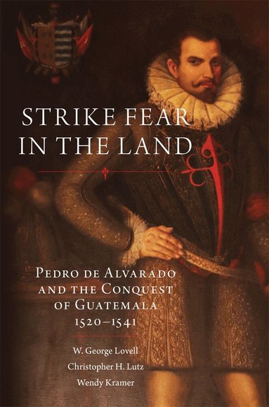 W. George Lovell, Christopher H. Lutz, Wendy Kramer - Strike Fear in the Land, Häftad