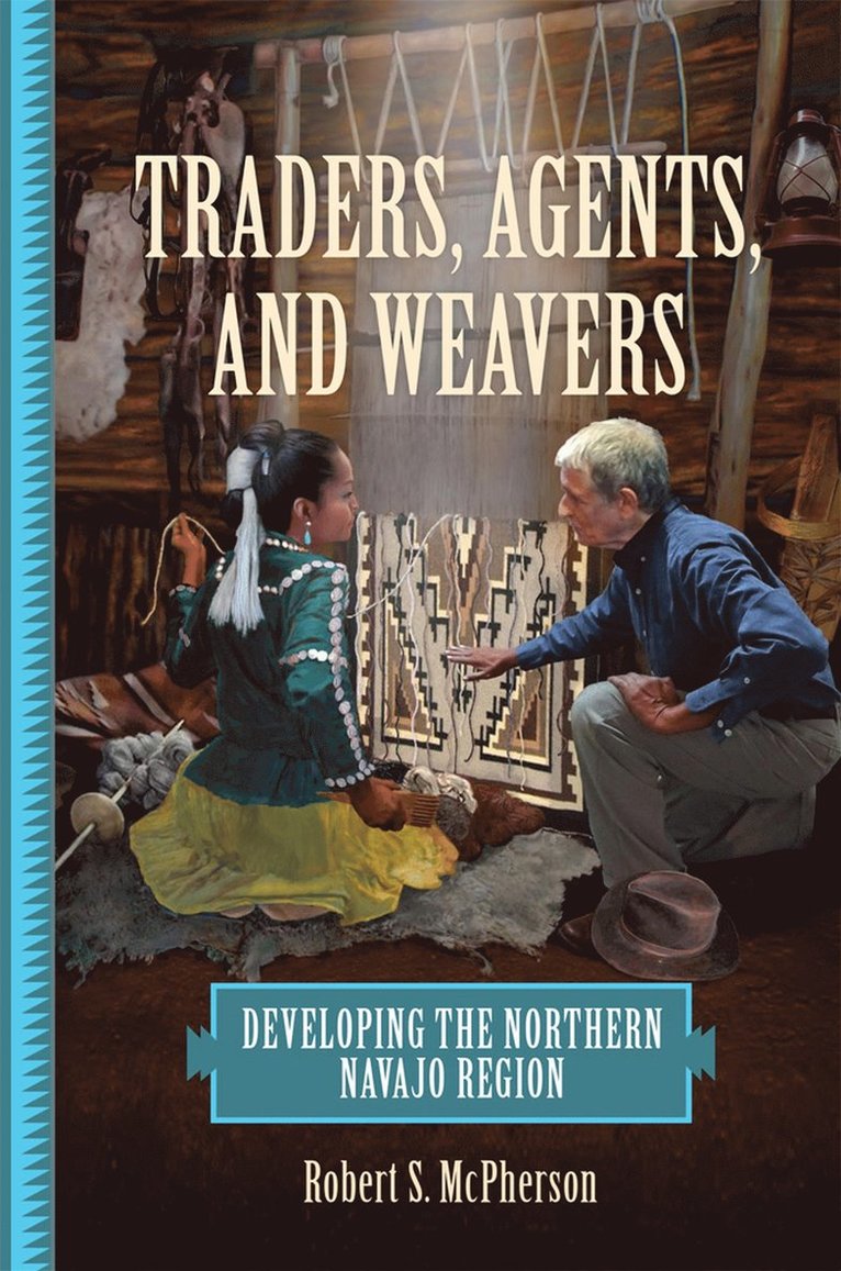 Robert S. McPherson, S. McPherson, Robert - Traders, Agents, and Weavers, Häftad
