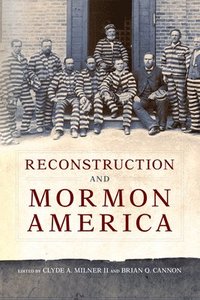 bokomslag Reconstruction and Mormon America