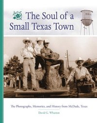 bokomslag The Soul of a Small Texas Town