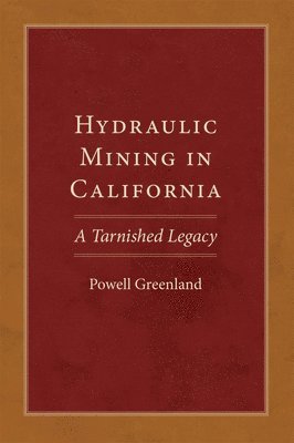 Hydraulic Mining in California