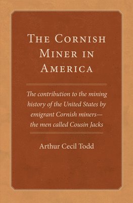 bokomslag The Cornish Miner in America