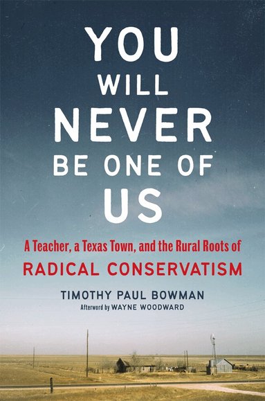 Timothy Paul Bowman - You Will Never Be One of Us, Inbunden