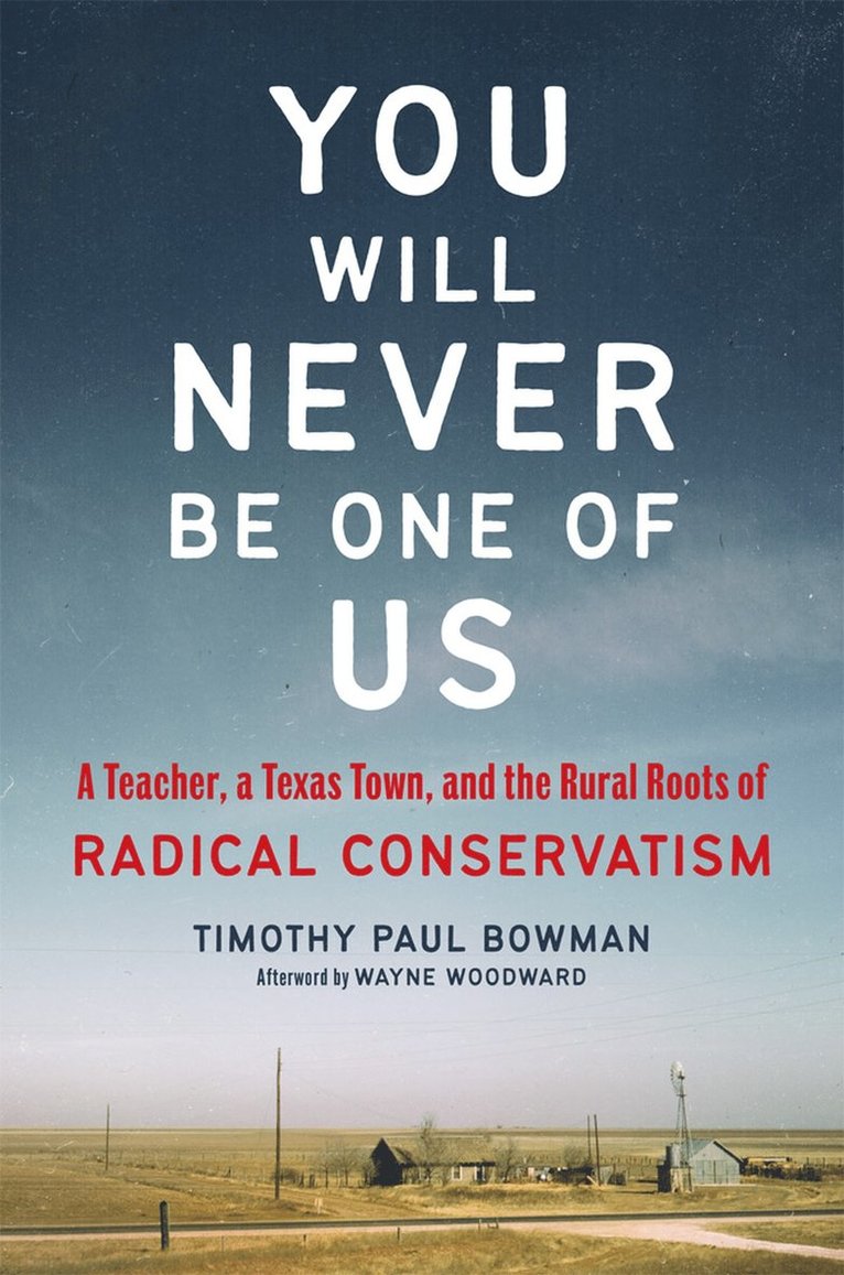 Timothy Paul Bowman - You Will Never Be One of Us, Inbunden