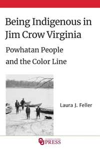 bokomslag Being Indigenous in Jim Crow Virginia