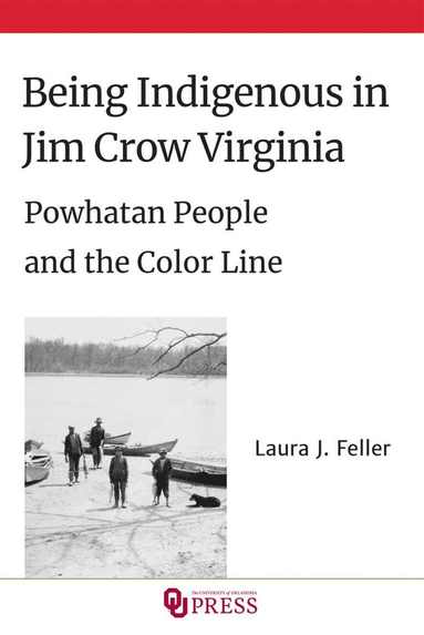 bokomslag Being Indigenous in Jim Crow Virginia