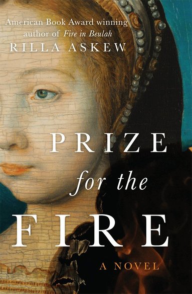 Rilla Askew - Prize for the Fire, Inbunden