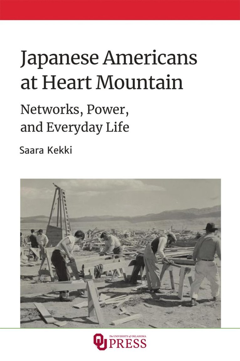 Saara Kekki, Saara Johanna Kekki - Japanese Americans at Heart Mountain, Inbunden