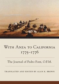 bokomslag With Anza to California, 1775-1776