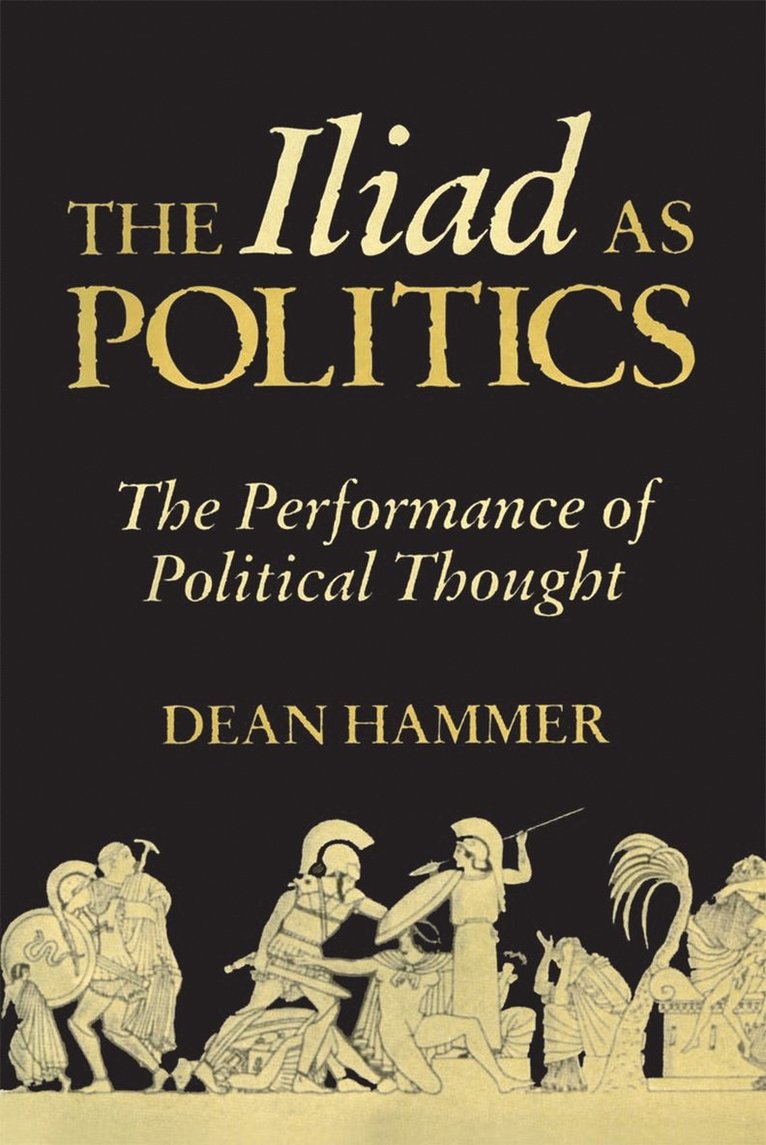 Iliad As Politics 1
