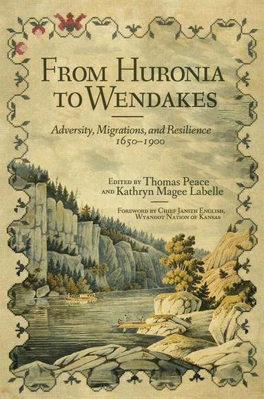 Thomas Peace, Kathryn Labelle - From Huronia to Wendakes, Häftad