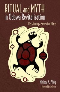 bokomslag Ritual and Myth in Odawa Revitalization