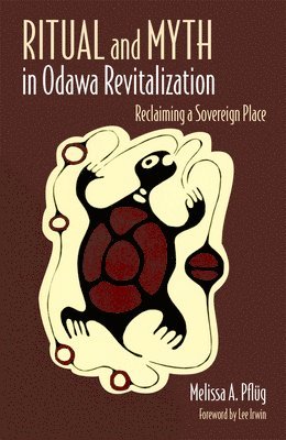 Ritual and Myth in Odawa Revitalization 1