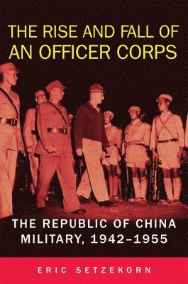 The Rise and Fall of an Officer Corps 1
