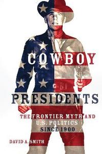 bokomslag Cowboy Presidents