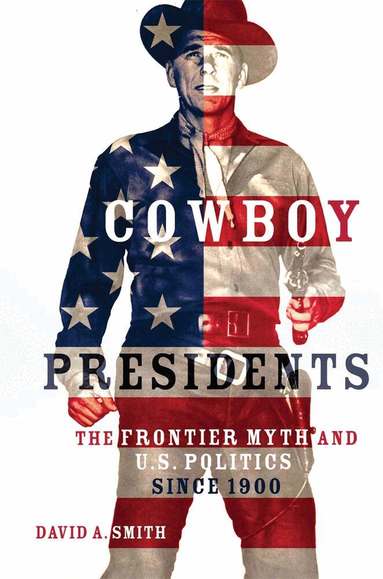David A. Smith - Cowboy Presidents, Häftad