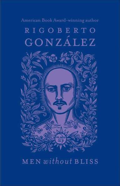 Rigoberto González - Men Without Bliss, Häftad