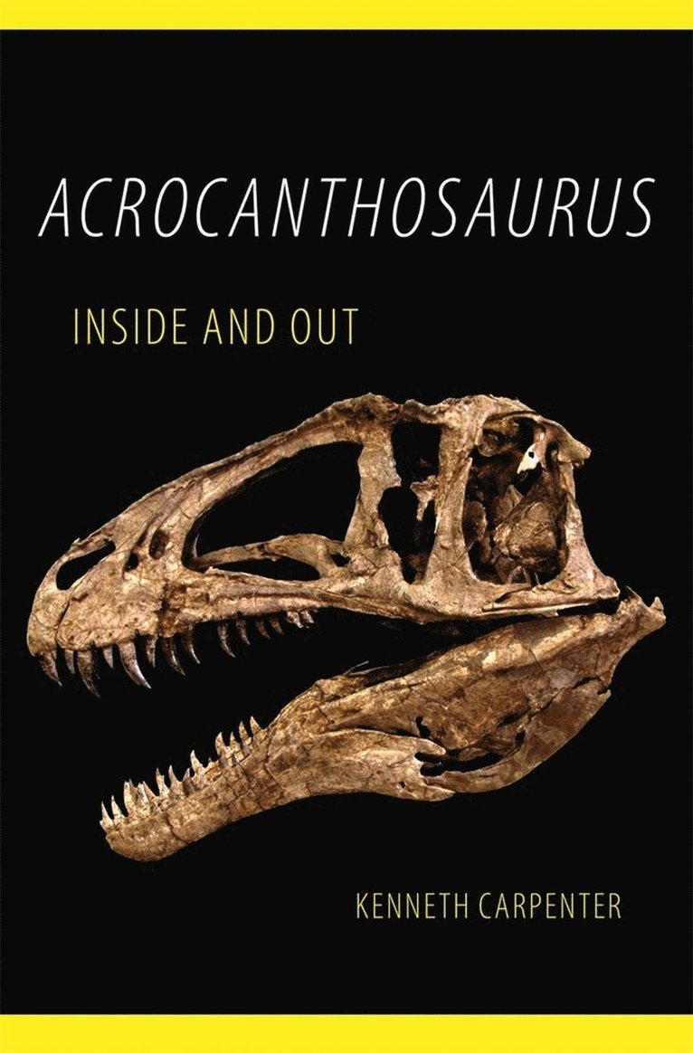 Acrocanthosaurus Inside and Out 1