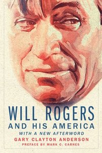 bokomslag Will Rogers and His America